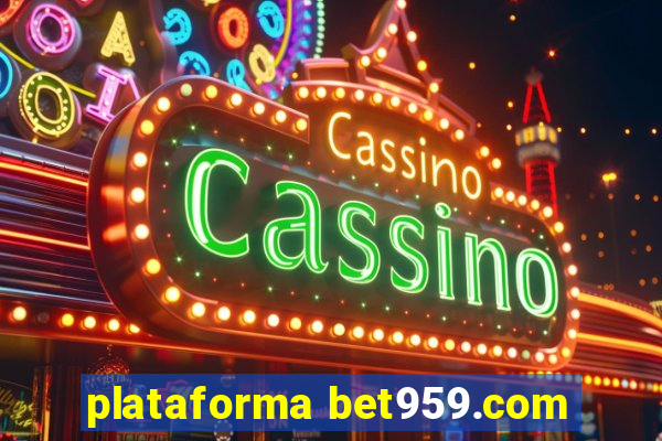 plataforma bet959.com