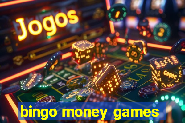 bingo money games