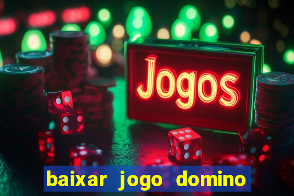 baixar jogo domino gratis pc