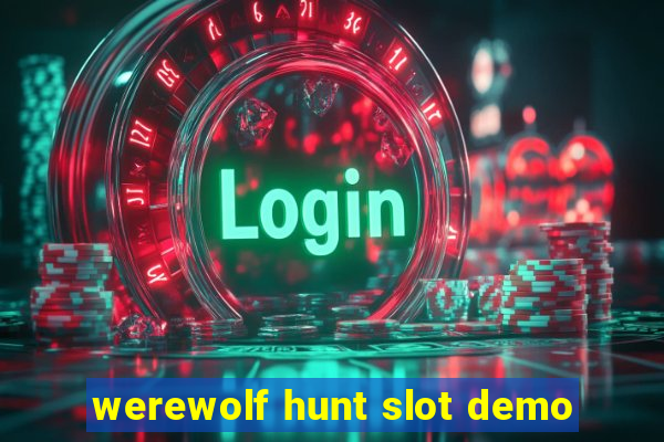 werewolf hunt slot demo