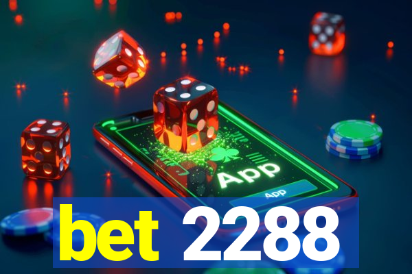 bet 2288