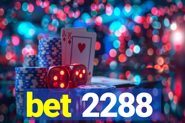 bet 2288