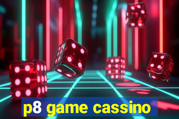 p8 game cassino