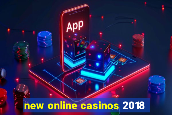 new online casinos 2018