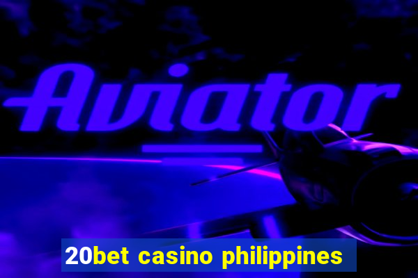 20bet casino philippines