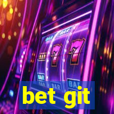 bet git