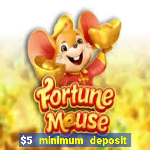 $5 minimum deposit casino canada 2020