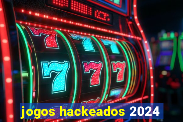 jogos hackeados 2024