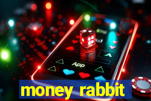 money rabbit