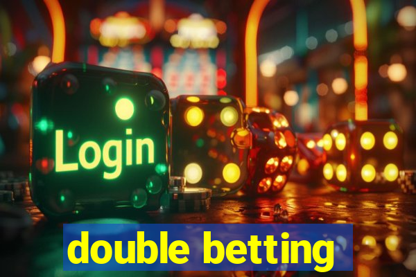 double betting