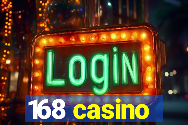 168 casino