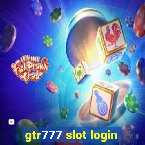 gtr777 slot login