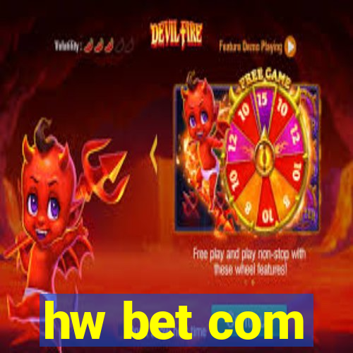 hw bet com