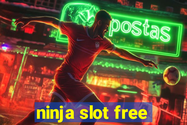 ninja slot free