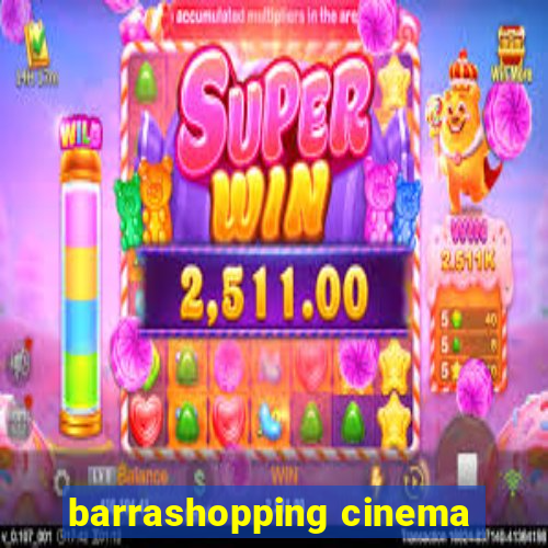 barrashopping cinema