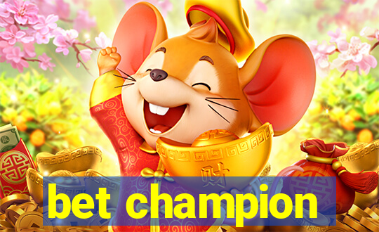 bet champion