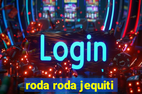 roda roda jequiti