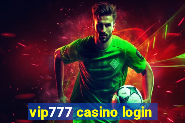 vip777 casino login