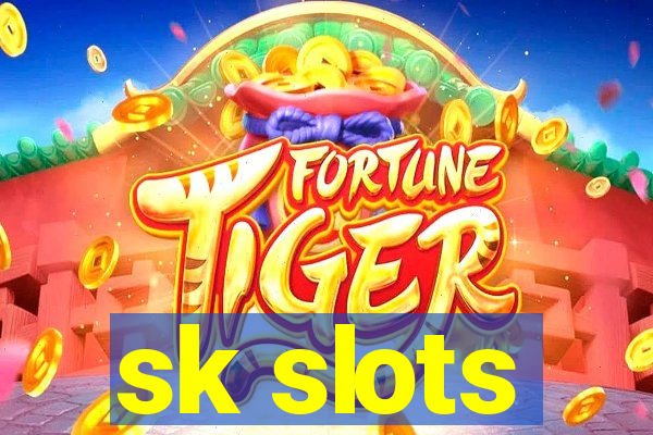 sk slots