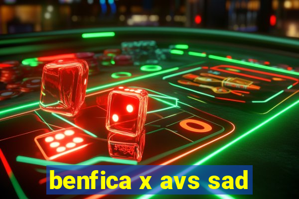 benfica x avs sad