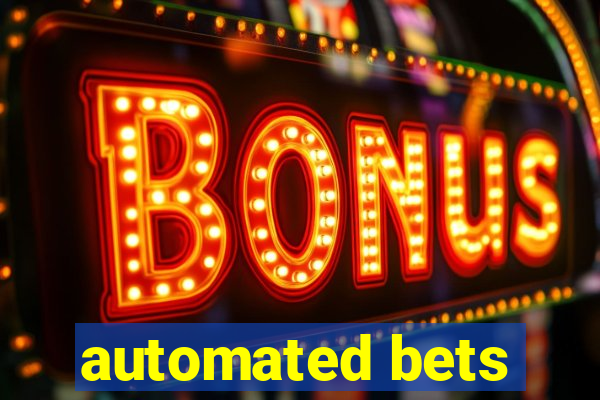 automated bets