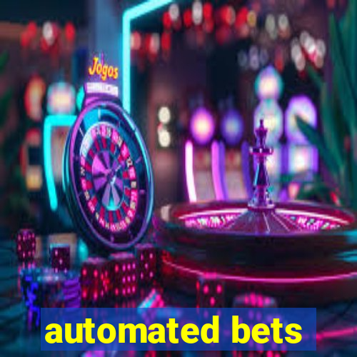 automated bets