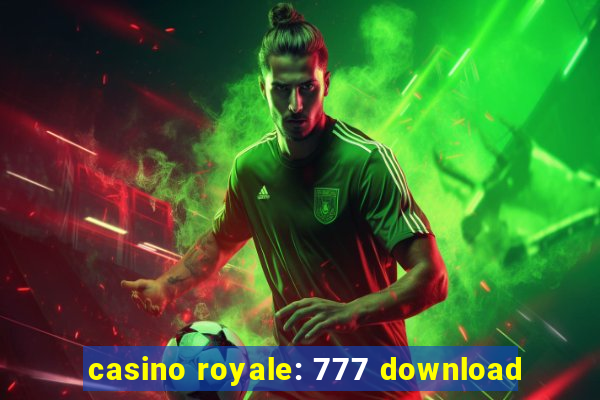 casino royale: 777 download