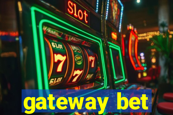 gateway bet