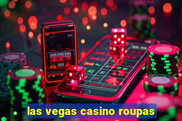 las vegas casino roupas