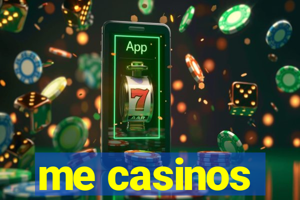 me casinos