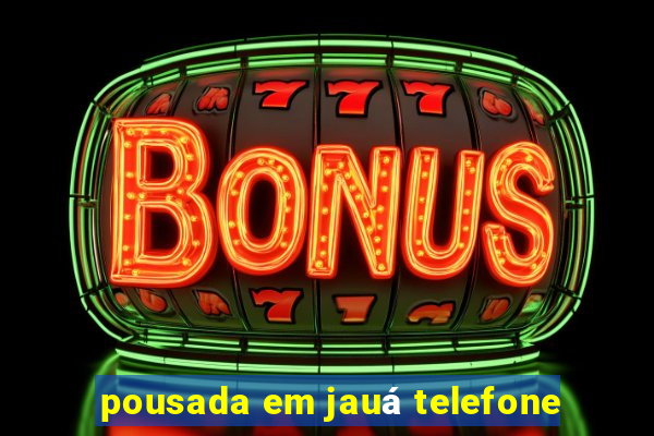 pousada em jauá telefone