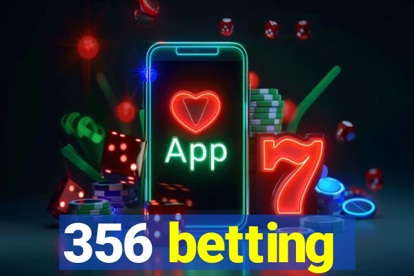 356 betting