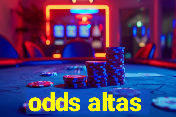 odds altas