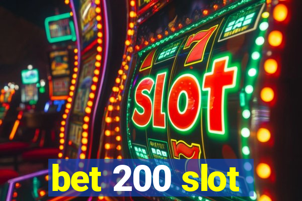 bet 200 slot