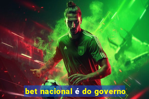 bet nacional é do governo