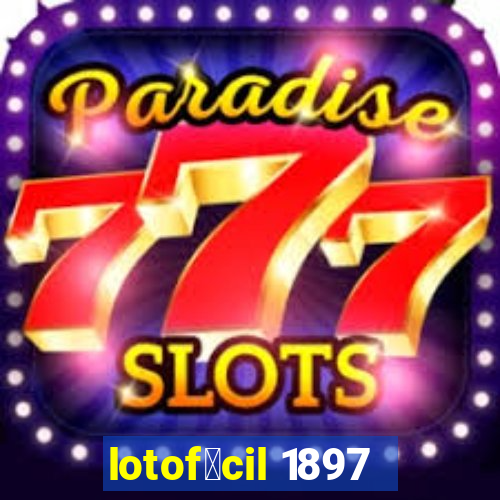 lotof谩cil 1897