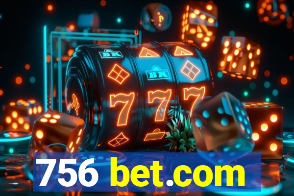 756 bet.com