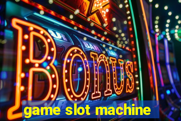 game slot machine