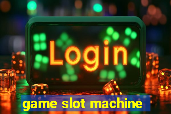 game slot machine