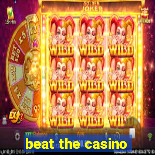 beat the casino