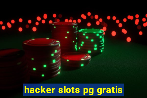 hacker slots pg gratis