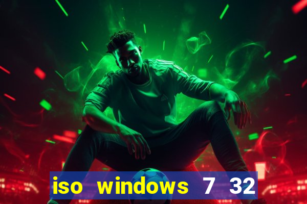 iso windows 7 32 bits pt br download