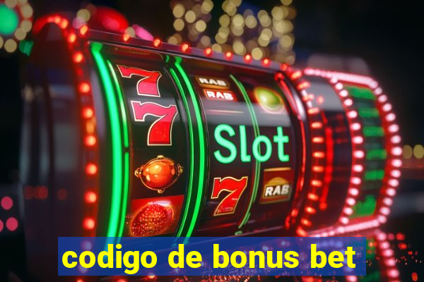 codigo de bonus bet