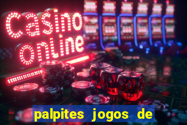 palpites jogos de hj futebol