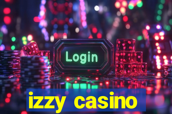 izzy casino