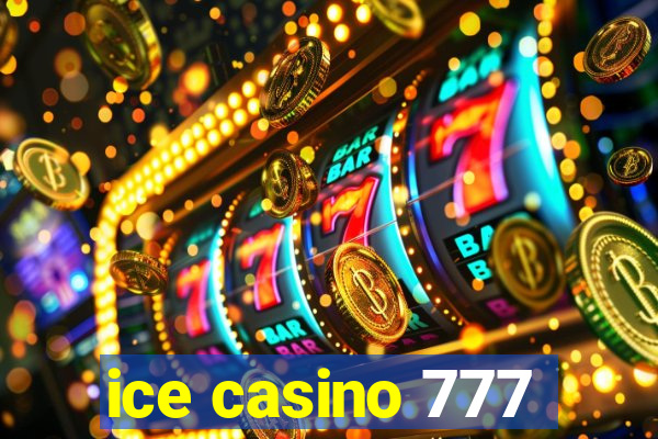 ice casino 777