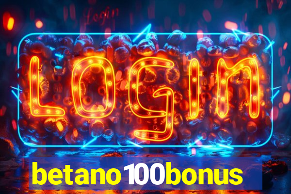 betano100bonus