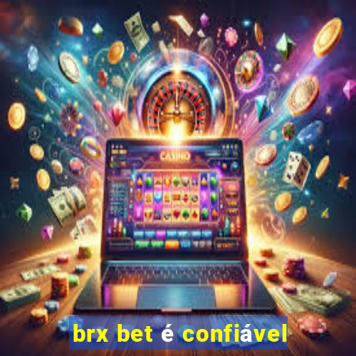 brx bet é confiável