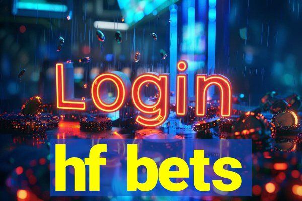 hf bets