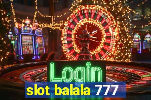 slot balala 777